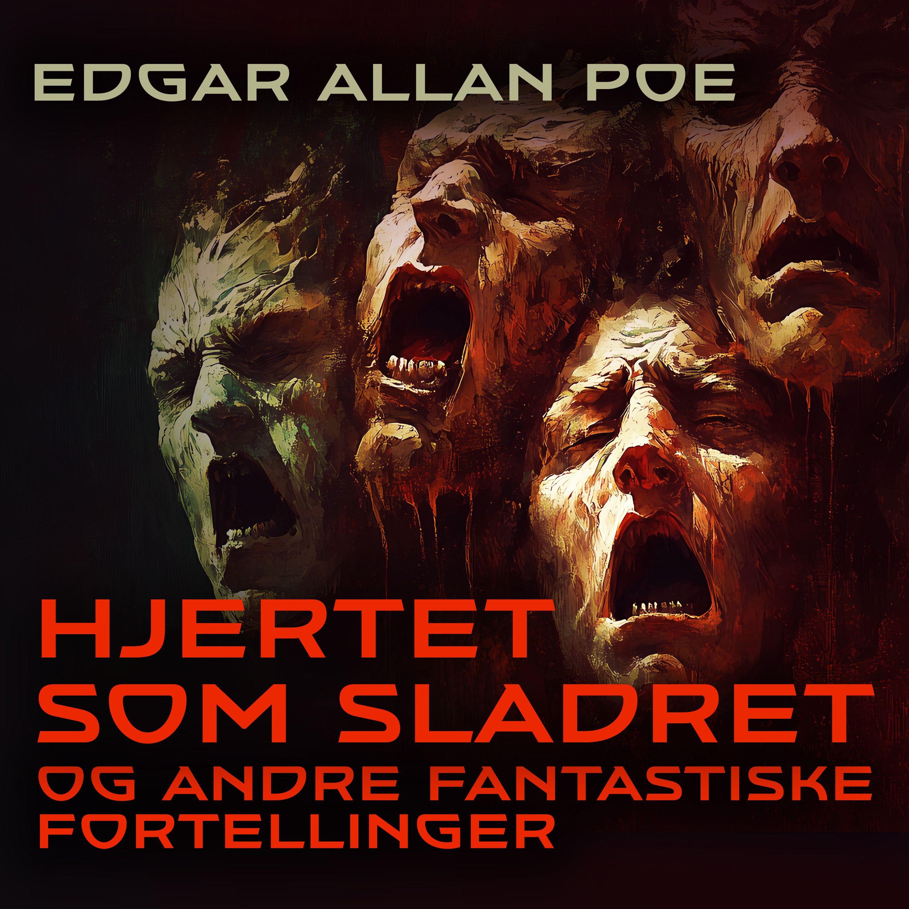 Hjertet som sladret og andre fantastiske fortellinger
