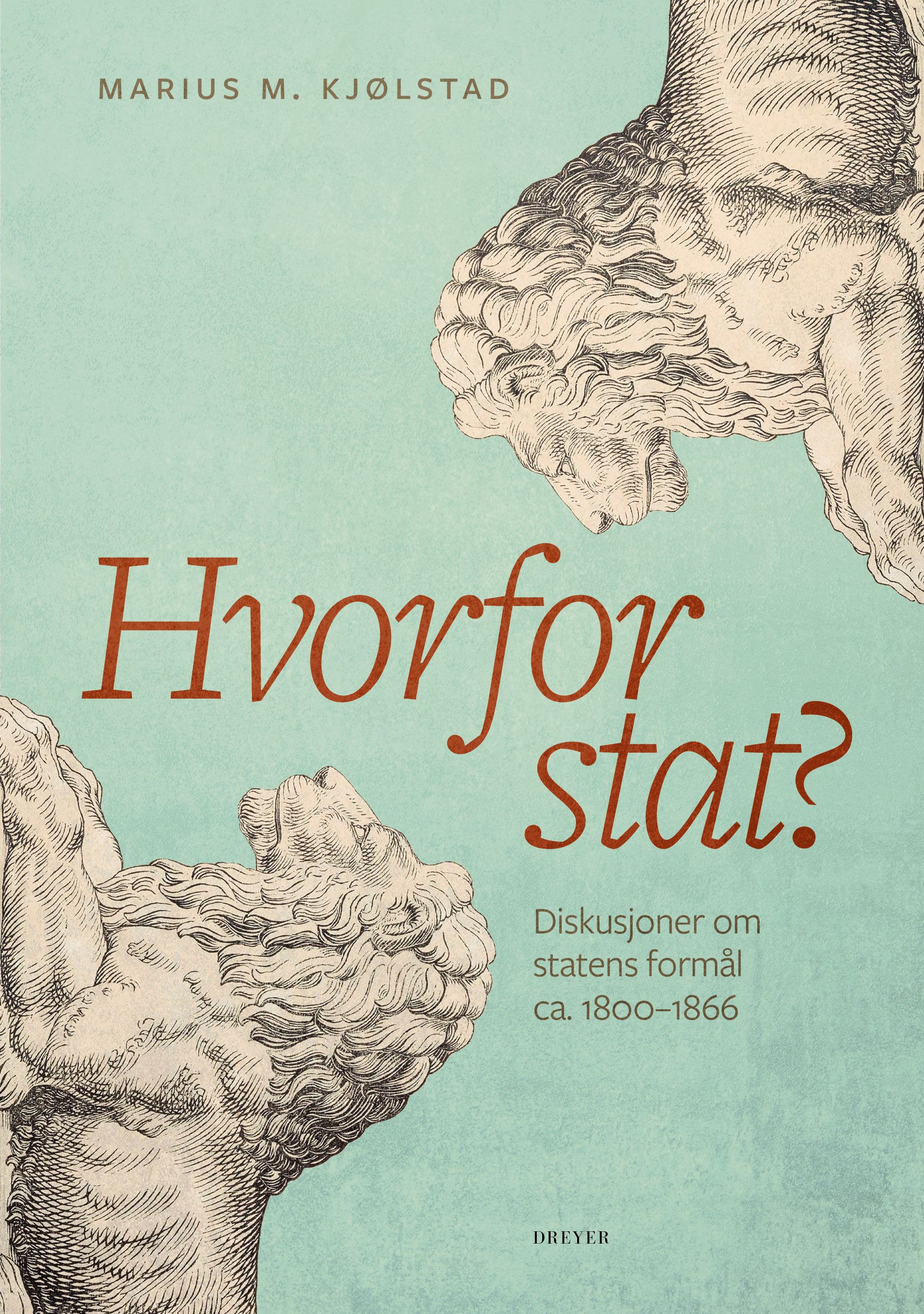 Hvorfor stat? - diskusjoner om statens formål ca. 1800–1866