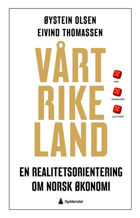 Vårt rike land - en realitetsorientering om norsk økonomi