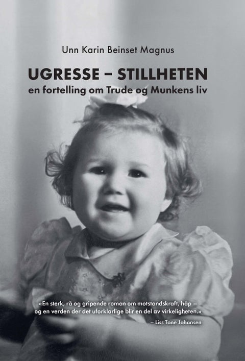 Ugresse - stillheten - en fortelling om Trude og munkens liv