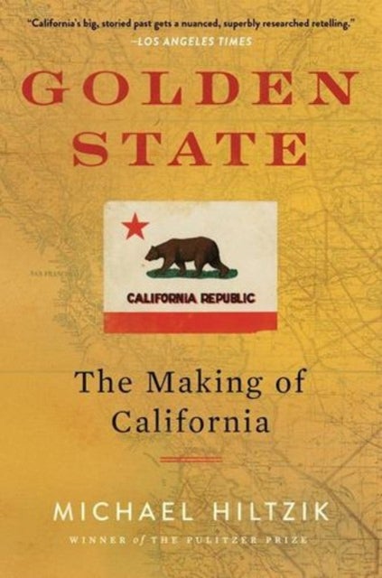 Golden State - The Making of California