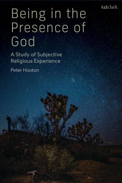 Being in the Presence of God - A Study of Subjective Religious Experience