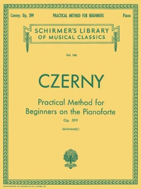 Practical Method for Beginners, Op. 599 - Op. 599 (Buonamici