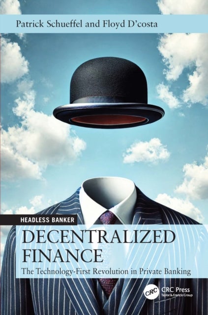 Decentralized Finance - The Technology-First Revolution in Private Banking
