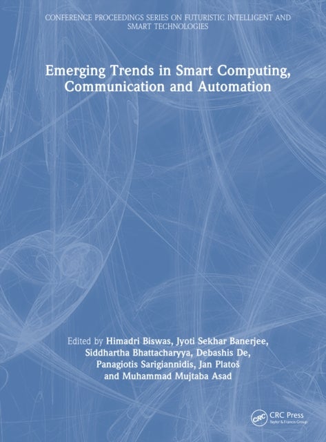 Emerging Trends in Smart Computing, Communication and Automation