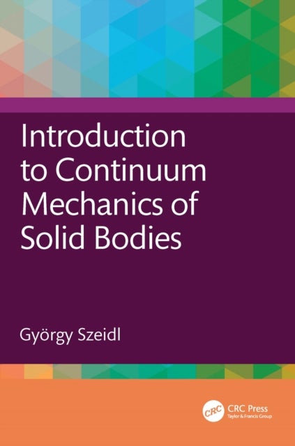 Introduction to Continuum Mechanics of Solid Bodies