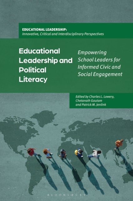 Educational Leadership and Political Literacy - Empowering School Leaders for Informed Civic and Social Engagement