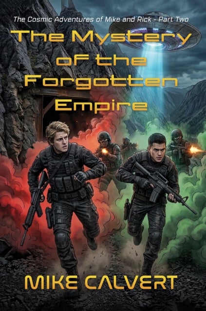 The Mystery of the Forgotten Empire - The Cosmic Adventures of Mike and Rick - Part Two