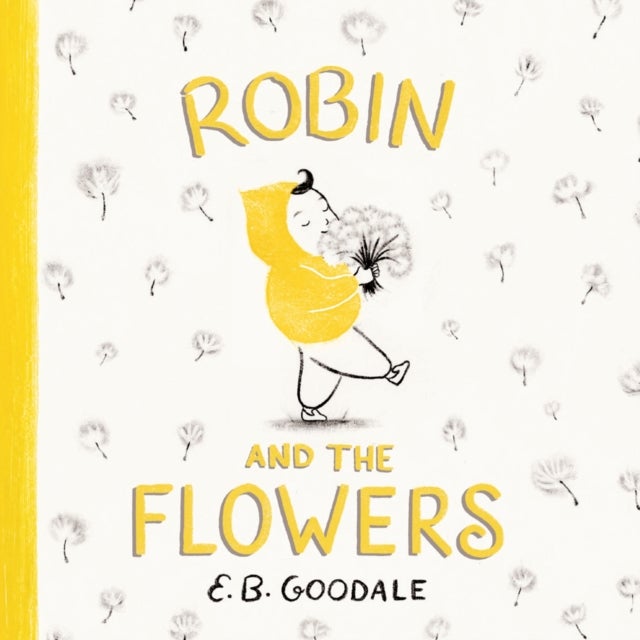 Robin and the Flowers av E. B. Goodale