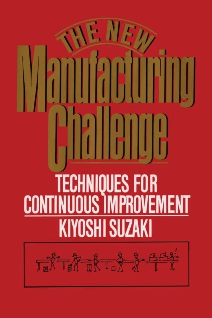 New Manufacturing Challenge - Techniques for Continuous Improvement