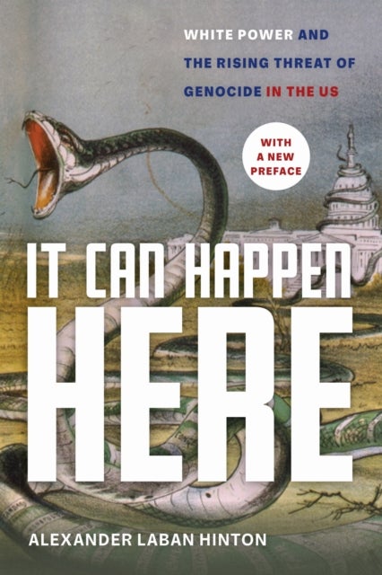 It Can Happen Here - White Power and the Rising Threat of Genocide in the US