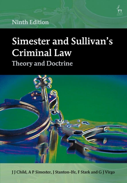 Simester and Sullivan’s Criminal Law - Theory and Doctrine