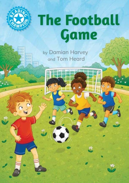 Reading Champion: Reading Champion: The Football game - Independent Reading Blue 4