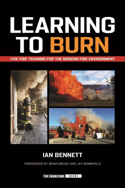 Learning to Burn - Live Fire Training for the Modern Fire Environment
