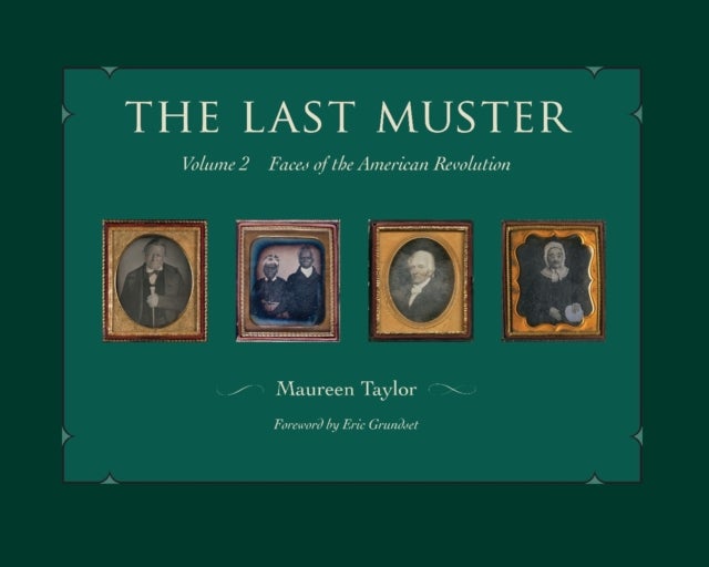The Last Muster - Faces of the American Revolution, Volume 2
