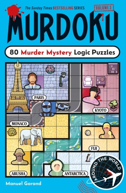 Murdoku 3 - Around the World: 80 Murder Mystery Logic Puzzles