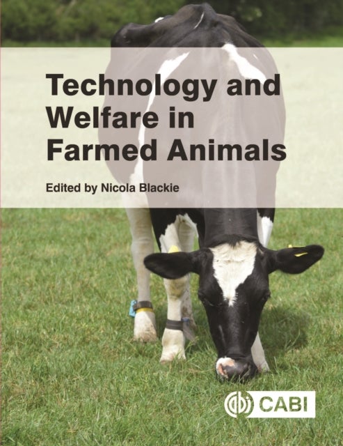 Technology and Welfare in Farmed Animals