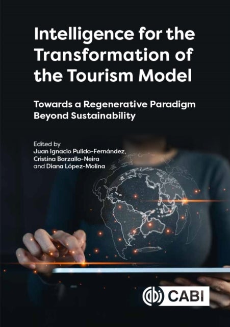 Intelligence for the Transformation of the Tourism Model - Towards a Regenerative Paradigm Beyond Sustainability