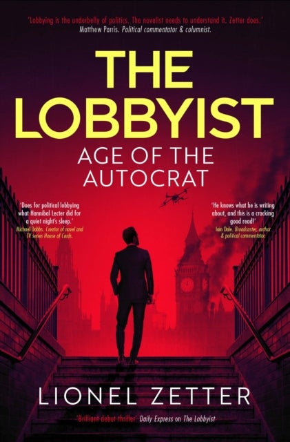 THE LOBBYIST AGE OF THE AUTOCRAT av Lionel Zetter