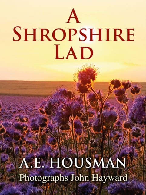 A Shropshire Lad - Photographic edition