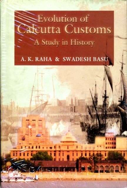 Evolution of Calcutta Customs - A Study in History