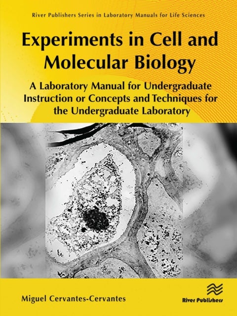 Experiments in Cell and Molecular Biology
