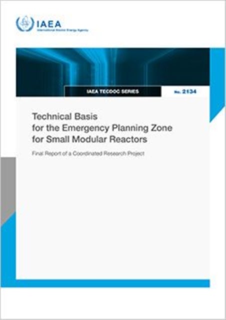 Technical Basis for the Emergency Planning Zone for Small Modular Reactors - Final Report of a Coordinated Research Project