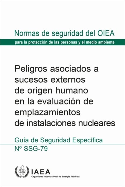 Peligros Asociados a Sucesos Externos De Origen Humano En La Evaluacion De Emplazamientos De Instalaciones Nucleares