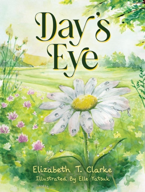 Day's Eye av Elizabeth T. Clarke