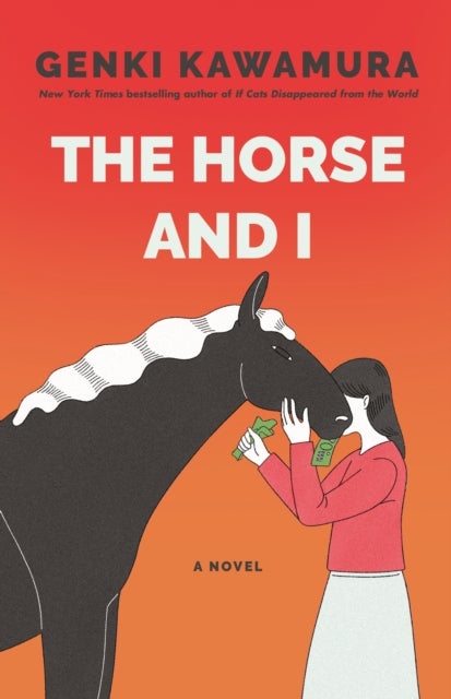 Horse and I - A Novel