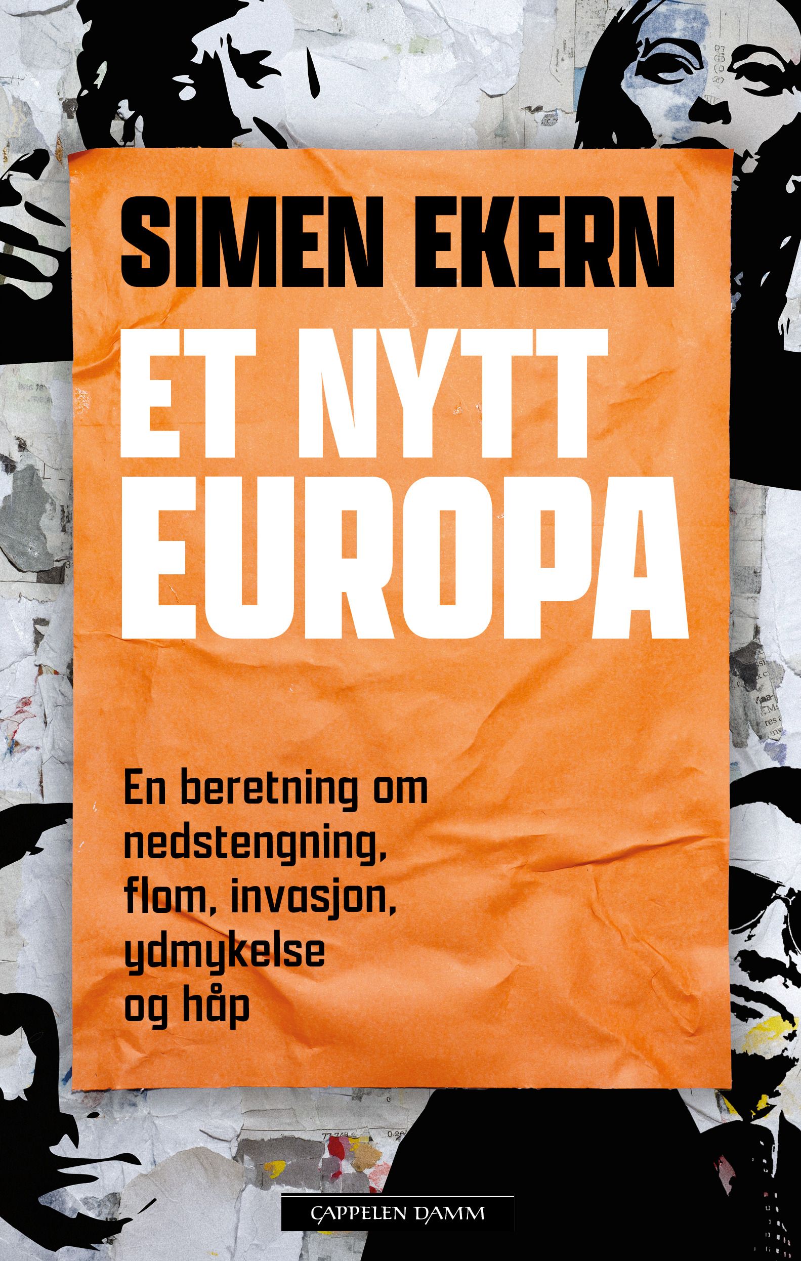 Et nytt Europa - en beretning om nedstengning, flom, invasjon, ydmykelse og håp