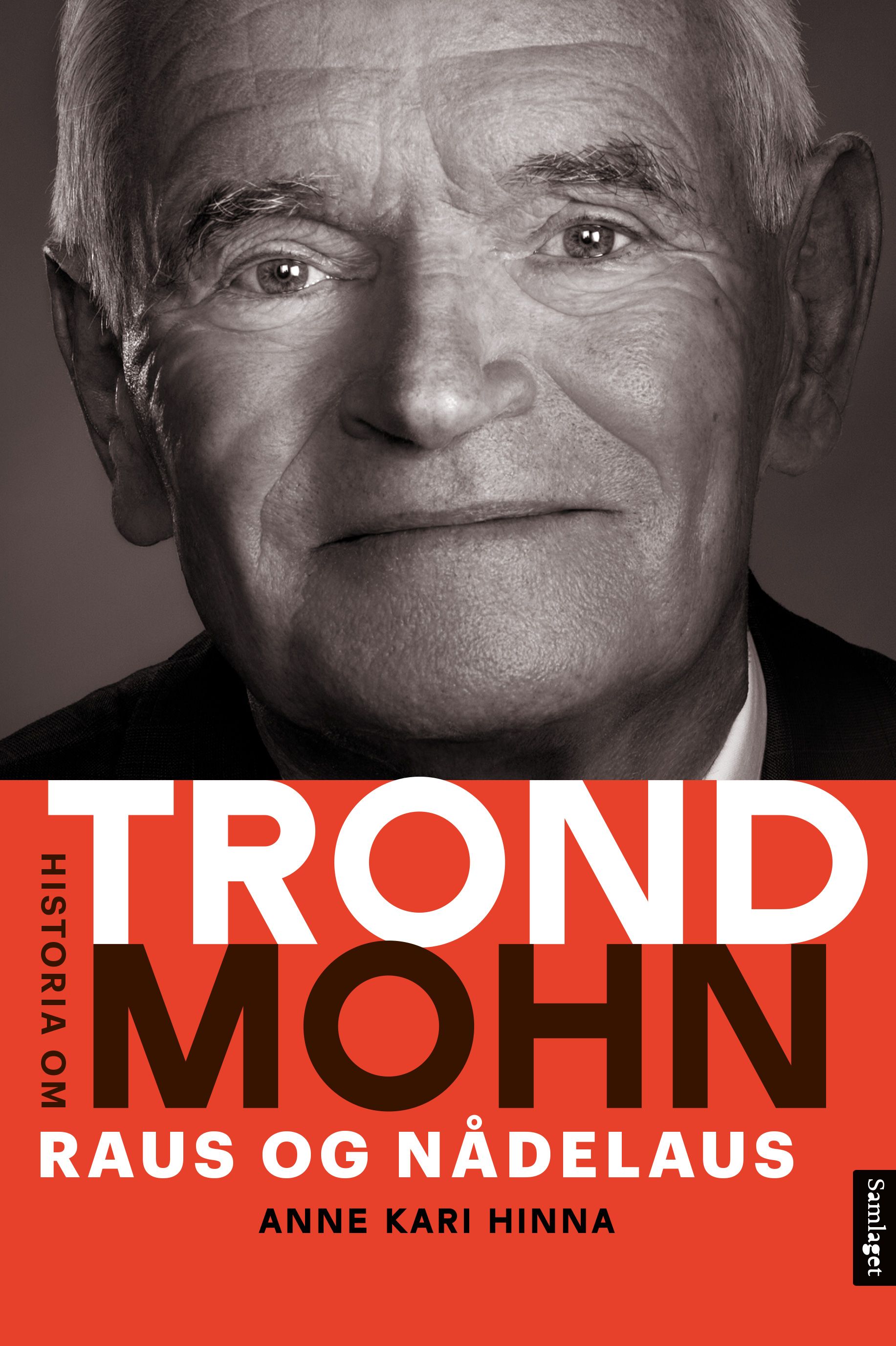 Raus og nådelaus - Historia om Trond Mohn