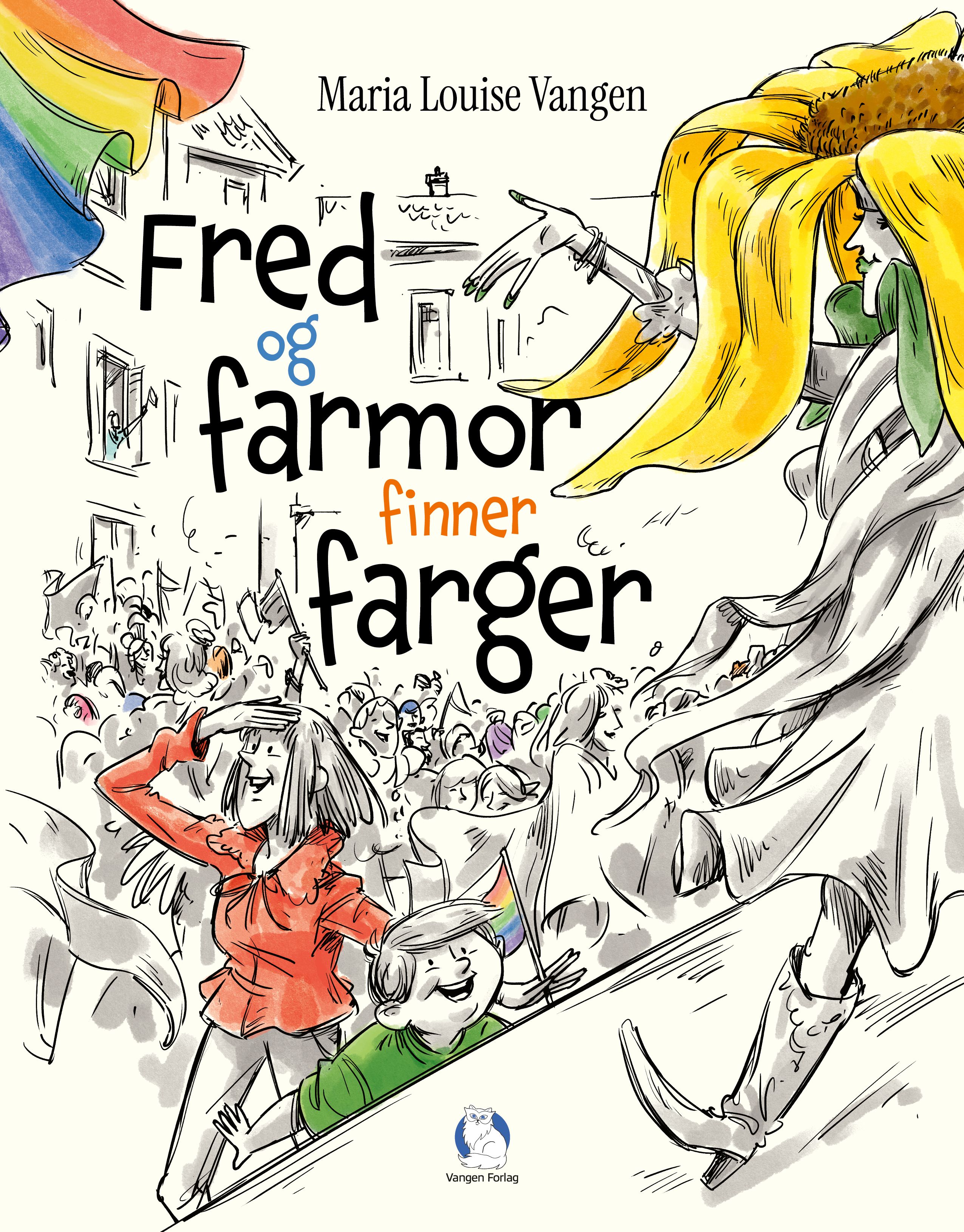 Fred og farmor finner farger av Maria Louise Vangen