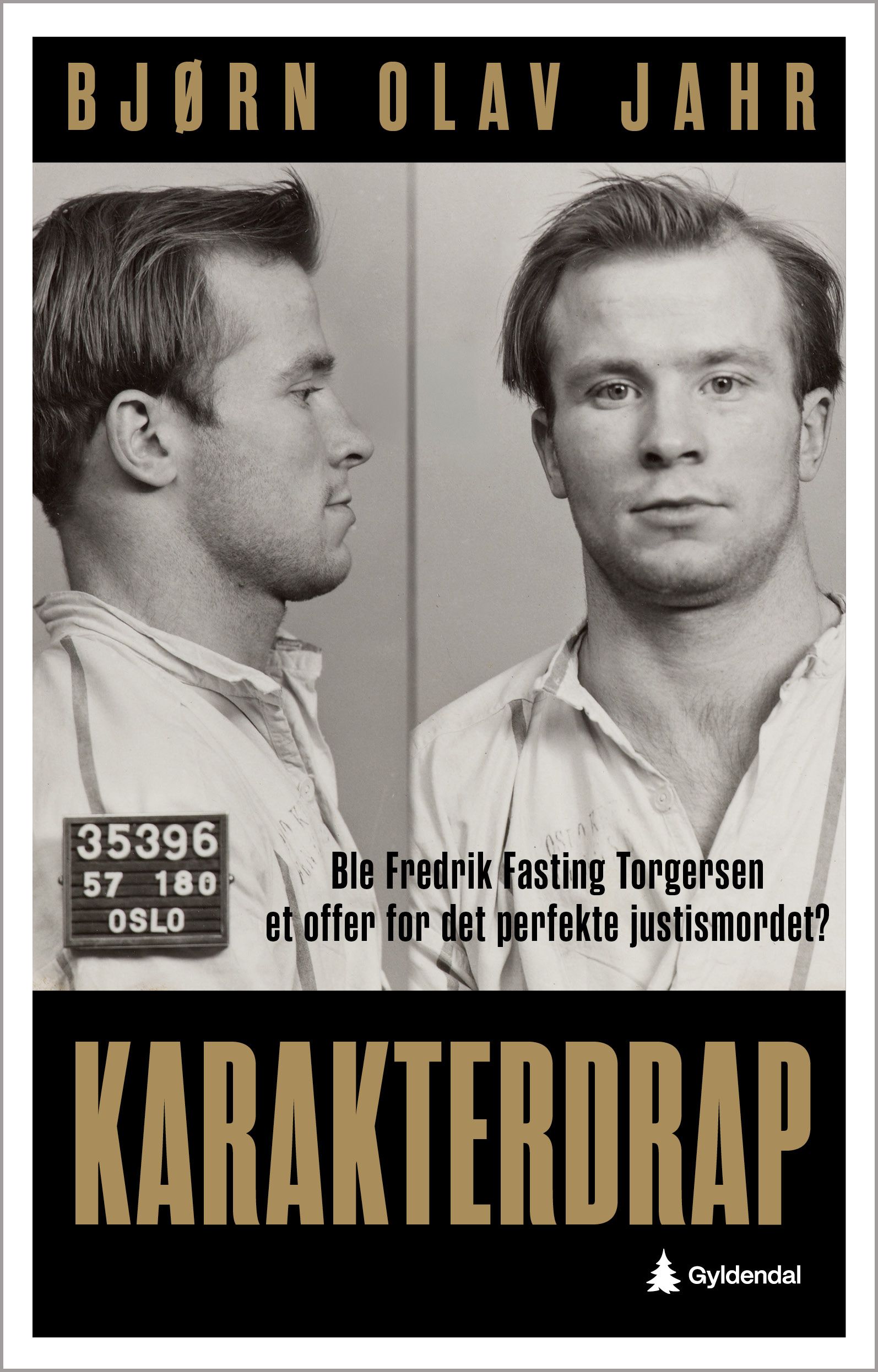 Karakterdrap - ble Fredrik Fasting Torgersen et offer for det perfekte justismordet?