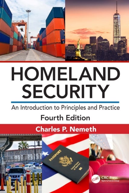 Homeland Security - An Introduction to Principles and Practice