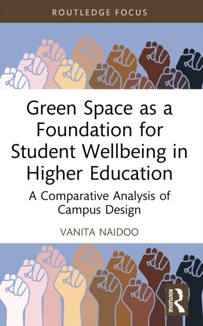 Green Space as a Foundation for Student Wellbeing in Higher Education - A Comparative Analysis of Campus Design