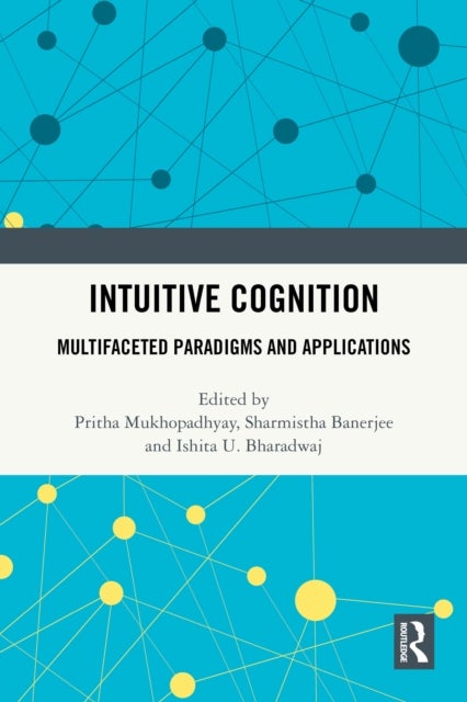 Intuitive Cognition - Multifaceted Paradigms and Applications