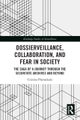 Dossierveillance, Collaboration, and Fear in Society