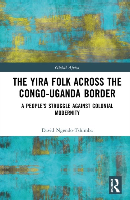 The Yira Folk Across the Congo-Uganda Border