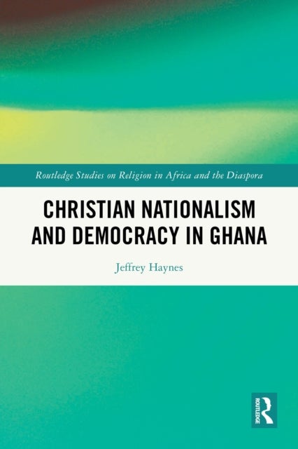 Christian Nationalism and Democracy in Ghana