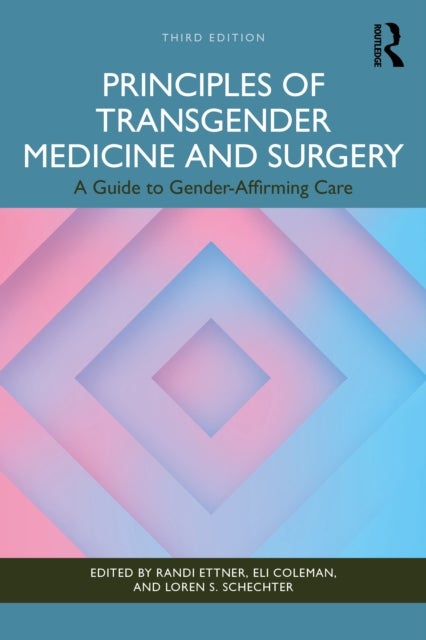 Principles of Transgender Medicine and Surgery - A Guide to Gender-Affirming Care