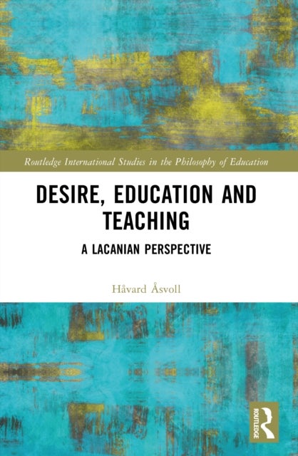 Desire, Education and Teaching - A Lacanian Perspective