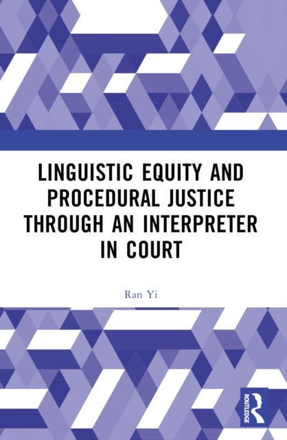 Linguistic Equity and Procedural Justice through an Interpreter in Court