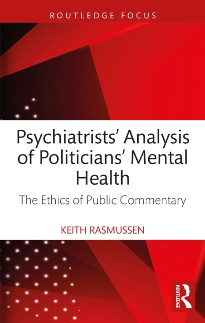 Psychiatrists' Analysis of Politicians' Mental Health - The Ethics of Public Commentary