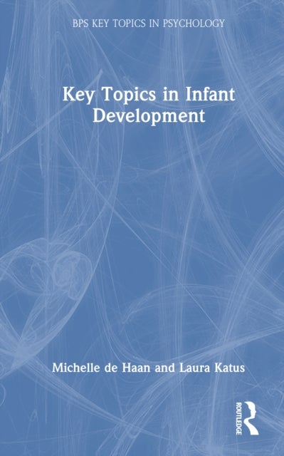 Key Topics in Infant Development