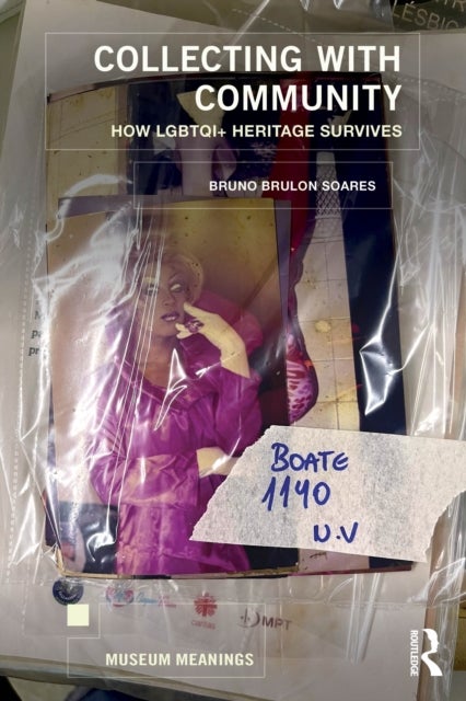 Collecting with Community - How LGBTQI+ Heritage Survives