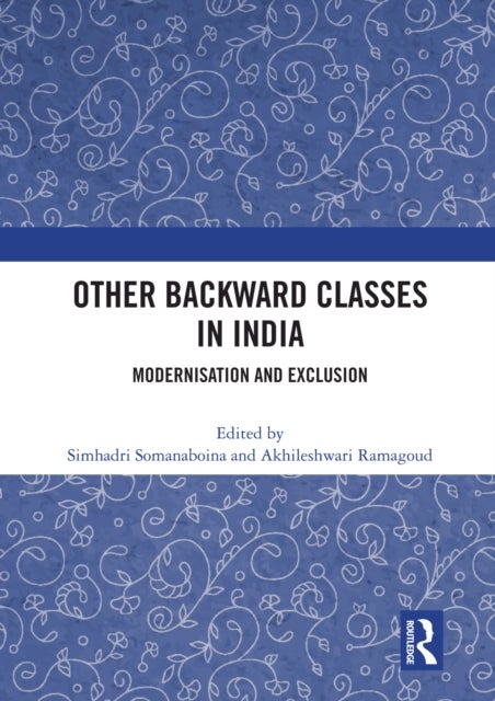 Other Backward Classes in India - Modernisation and Exclusion