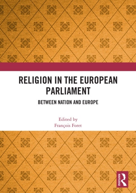 Religion in the European Parliament - Between Nation and Europe