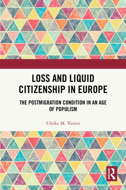 Loss and Liquid Citizenship in Europe - The Postmigration Condition in an Age of Populism