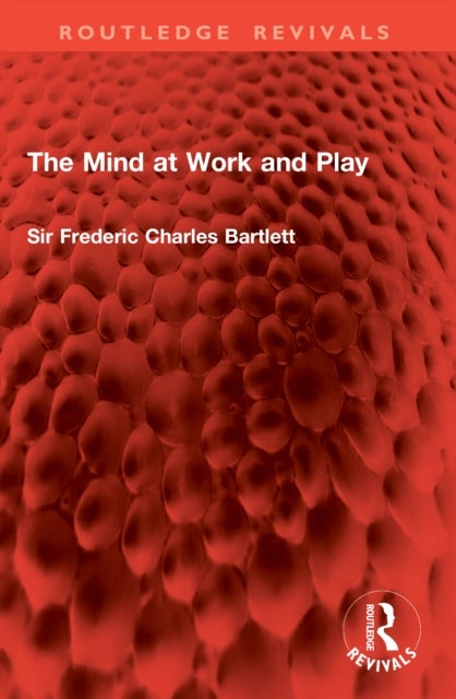 The Mind at Work and Play